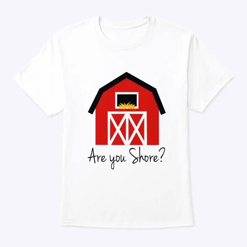 Are you shore barn